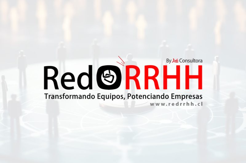 Red Recursos Humanos: 19 años impulsando la gestión de personas en Chile